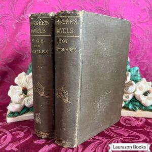 Albion W. Tourgee 1st Edition Novels: 1879 Figs & Thistles, 1882 Hot Plowshare